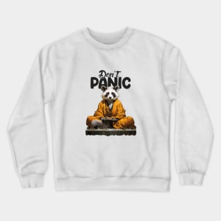 Don't Panic raccoon Crewneck Sweatshirt